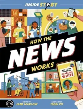 Inside Story: How the News Works, Paperback/ITN Productions