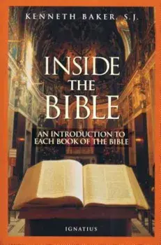 Inside the Bible: A Guide to Understanding Each Book of the Bible, Paperback/Kenneth Baker