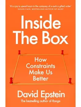 Inside the Box: How Constraints Make Us Better, Hardcover/David Epstein