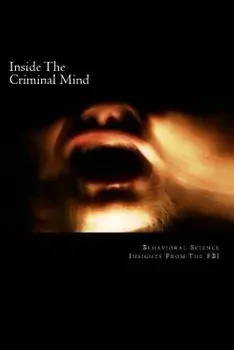 Inside the Criminal Mind: Behavioral Science Insights from the FBI, Paperback/David Webb