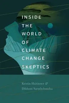 Inside the World of Climate Change Skeptics, Paperback/Dilshani Sarathchandra