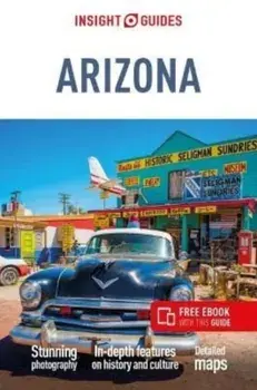 Insight Guides Arizona & The Grand Canyon (Travel Guide with Free eBook). 6 Revised edition, Paperback/Insight Guides