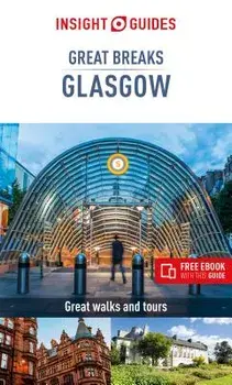 Insight Guides Great Breaks Glasgow (Travel Guide with Free Ebook), Paperback/Insight Guides