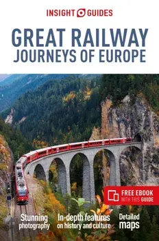 Insight Guides Great Railway Journeys of Europe: Travel Guide with eBook. 3 Revised edition, Paperback/Nick Inman