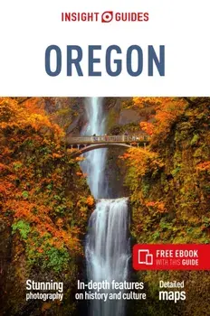 Insight Guides Oregon: Travel Guide with Free eBook, Paperback/Insight Guides