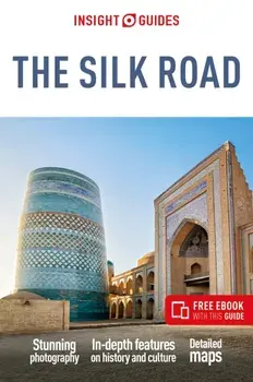 Insight Guides The Silk Road: Travel Guide with Free eBook. 4 Revised edition, Paperback/Insight Guides