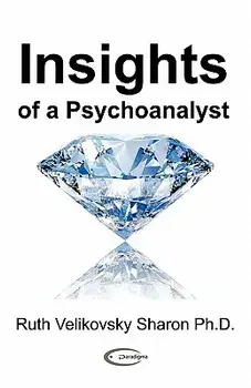 Insights of a Psychoanalyst, Paperback/Ruth Velikovsky Sharon