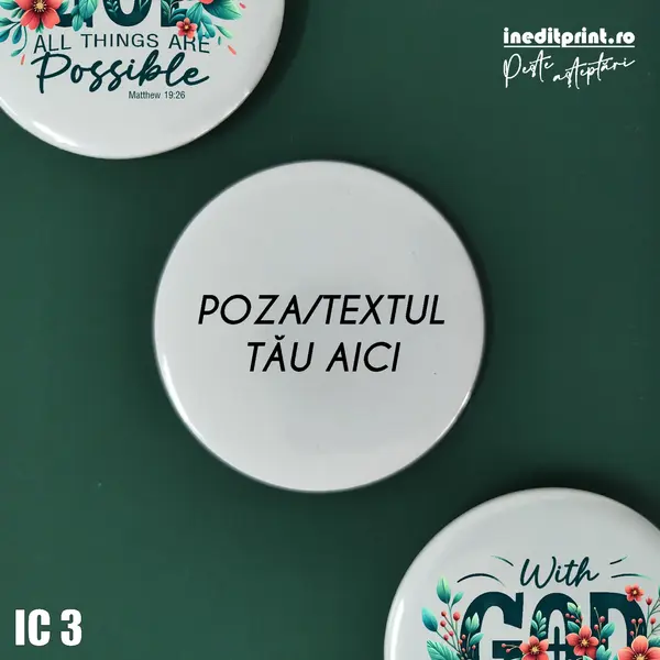 Insigne personalizate cu diametru 58 mm IC3 Ac