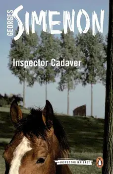 Inspector Cadaver, Inspector Maigret/Georges Simenon