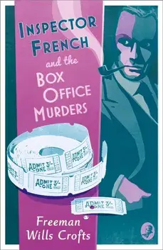 Inspector French and the Box Office Murders, Paperback/Freeman Wills Crofts
