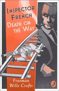 Inspector French: Death on the Way, Paperback/Freeman Wills Crofts