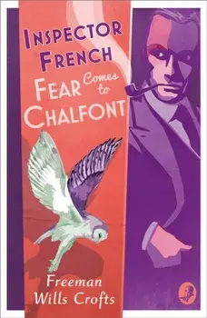 Inspector French: Fear Comes to Chalfont, Paperback/Freeman Wills Crofts