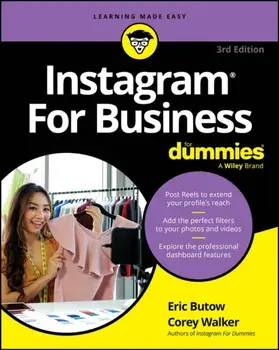 Instagram For Business For Dummies. 3 ed, Paperback/Corey Walker
