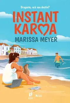Instant Karma. Dragoste, ura sau destin?/Marissa Meyer