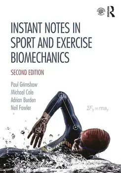 Instant Notes in Sport and Exercise Biomechanics, Paperback/Paul Grimshaw