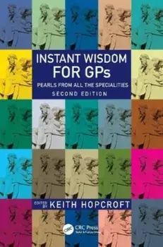 Instant Wisdom for GPs. Pearls from All the Specialities, 2 ed, Paperback/***