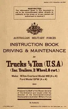 Instruction Book Driving & Maintenance for Trucks 1/4 Ton (USA): Make: Willys Overland Model MB (4x4), Ford Model GPW (4x4), Paperback/Australian Military Forces
