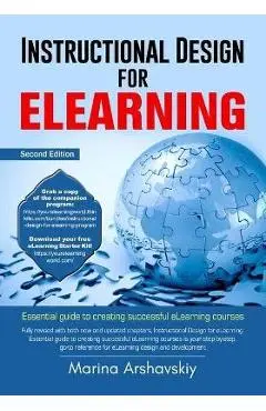Instructional Design for eLearning: Essential guide for designing successful eLearning courses - Marina Arshavskiy