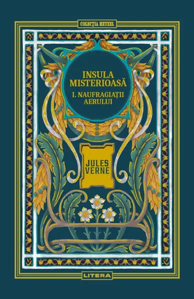 Insula misterioasa. Naufragiatii aerului. Volumul 8. Biblioteca Jules Verne