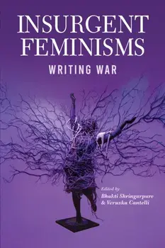 Insurgent Feminisms: Writing War, Paperback/Veruska Cantelli