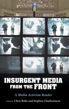 InsUrgent Media from the Front. A Media Activism Reader, Paperback/***