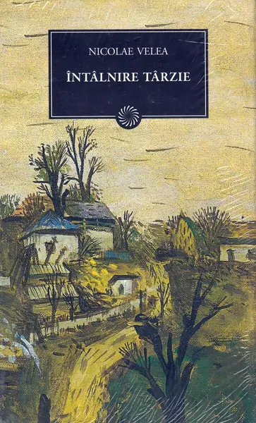 Întalnire tarzie - Nicolae Velea