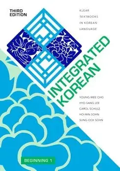 Integrated Korean: Beginning 1, Third Edition, Paperback/Young-Mee Yu Cho