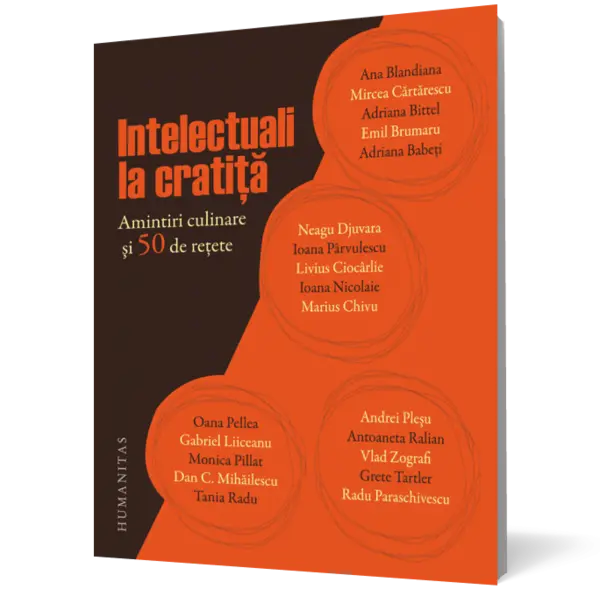 Intelectuali la cratita. Amintiri culinare si 50 de retete
