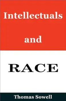 Intellectuals and Race, Hardcover/Thomas Sowell