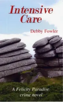 Intensive Care, Paperback/Debby Fowler