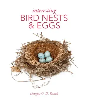 Interesting Bird Nests and Eggs, Hardback/Douglas Russell