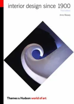 Interior Design Since 1900, Paperback/Anne Wealleans