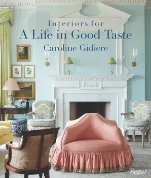 Interiors for a Life in Good Taste. Interiors for Living Well, Hardback/Isabel Para