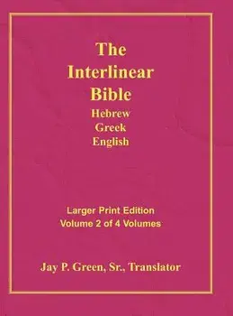 Interlinear Hebrew Greek English Bible-PR-FL/OE/KJ Large Print Volume 2, Hardcover/Jay Patrick Sr. Green