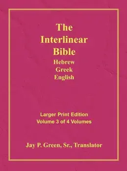 Interlinear Hebrew Greek English Bible-PR-FL/OE/KJV Large Print Volume 3, Hardcover/Jay Patrick Sr. Green