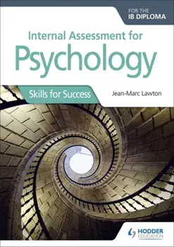Internal Assessment for Psychology for the IB Diploma. Skills for Success, Paperback/Jean-Marc Lawton