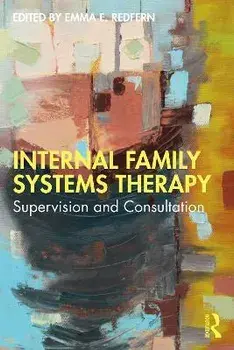 Internal Family Systems Therapy. Supervision and Consultation, Paperback/***