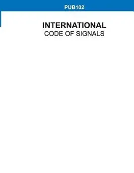 International Code of Signals, Pub 102, Paperback/***