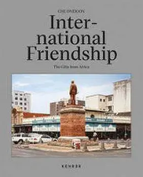 International Friendship. The Gifts From Africa, Hardback/CHE Onejoon
