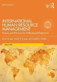 International Human Resource Management. Policies and Practices for Multinational Enterprises, 6 ed, Paperback/Randall S. Schuler