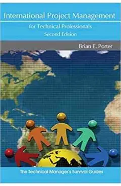 International Project Management for Technical Professionals - E. Porter Brian