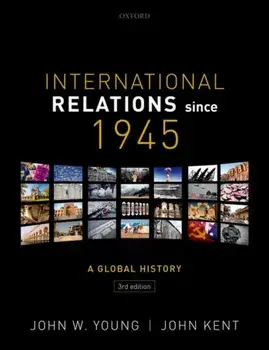 International Relations Since 1945, Paperback/John Kent
