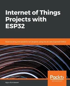 Internet of Things Projects with ESP32, Paperback/Agus Kurniawan