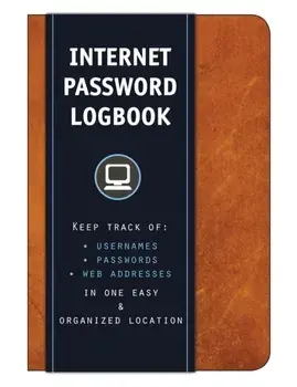 Internet Password Logbook (Cognac Leatherette). Keep track of: usernames, passwords, web addresses in one easy & organized location, Hardback/Editors of Rock Point