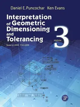 Interpretation of Geometric Dimensioning and Tolerancing, Paperback/Daniel Puncochar