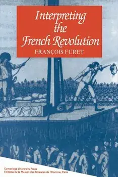 Interpreting the French Revolution, Paperback/Francois Furet