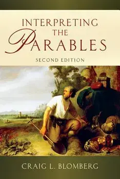 Interpreting the Parables, Paperback/Craig L. Blomberg