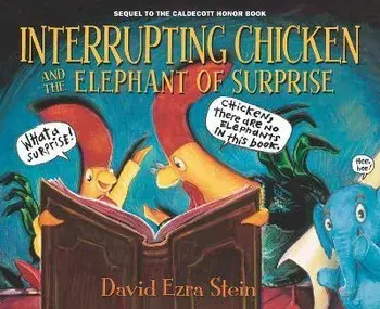 Interrupting Chicken and the Elephant of Surprise, Paperback/David Ezra Stein