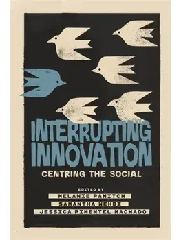 Interrupting Innovation. Centring the Social, Paperback/***
