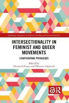 Intersectionality in Feminist and Queer Movements. Confronting Privileges, Paperback/***